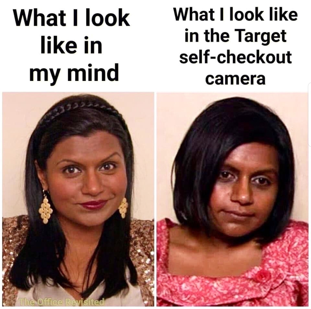 office memes - What I look in What I look in the Target selfcheckout camera my mind Tilile Office Revisited