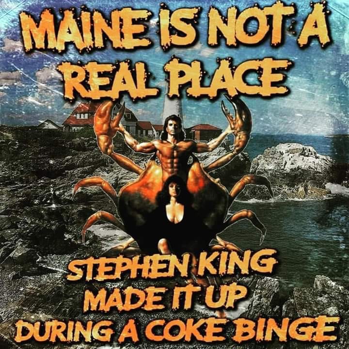album cover - Maine Is Not A Real Place Stephen King Made It Up During A Coke Binge 963