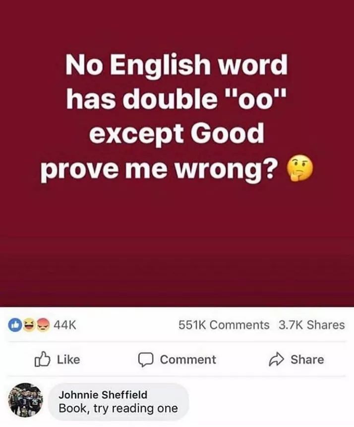 meme - screenshot - No English word has double "00" except Good prove me wrong? Comment Johnnie Sheffield Book, try reading one