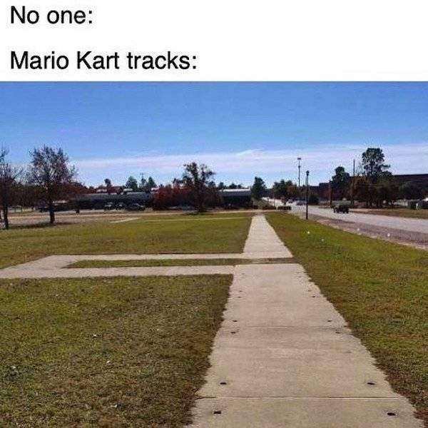 no one mario kart tracks meme - No one Mario Kart tracks