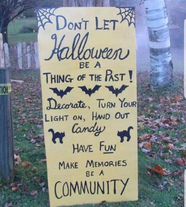 halloween meme - don t let halloween be a thing - V Don'T Lett Halloween Be A Thing Of The Past! Tiol Decorate, Turn Your Light On, Hand Out Candy Have Fun Make Memories Community Be A