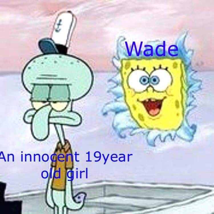 spongebob meme - squidward is my spirit animal - Wade An innocent 19year old girl