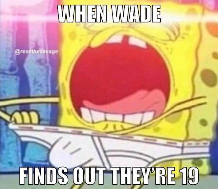 spongebob meme - thicc mr krabs - When Wade Finds Out They'Re 19