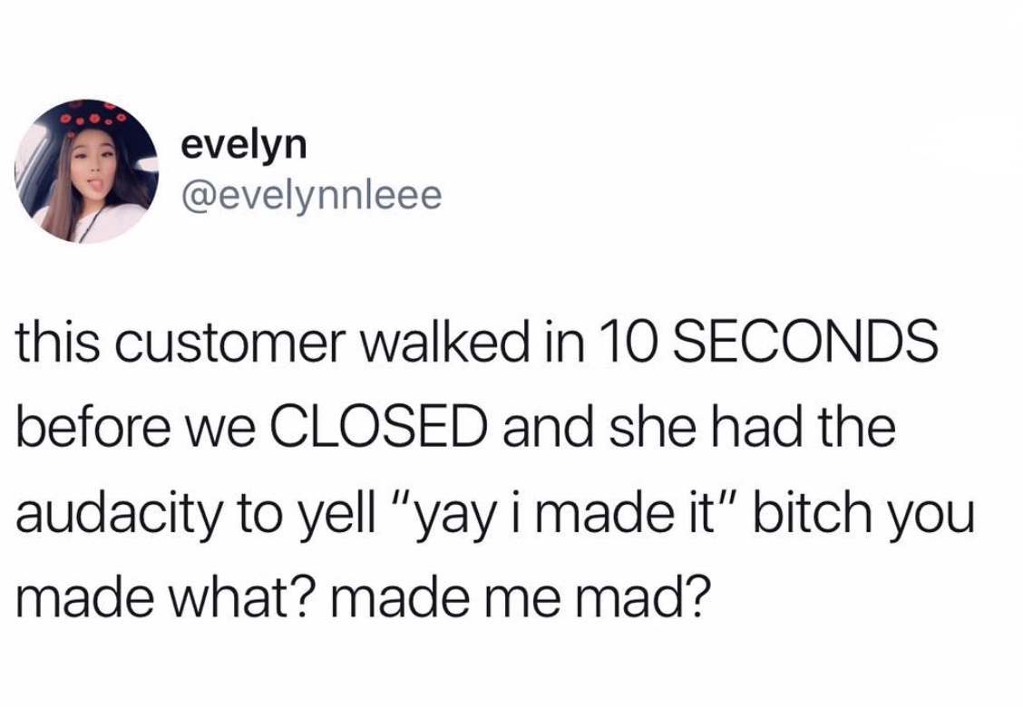 pockets snack holes - evelyn evelyn this customer walked in 10 Seconds before we Closed and she had the audacity to yell "yay i made it" bitch you made what? made me mad?
