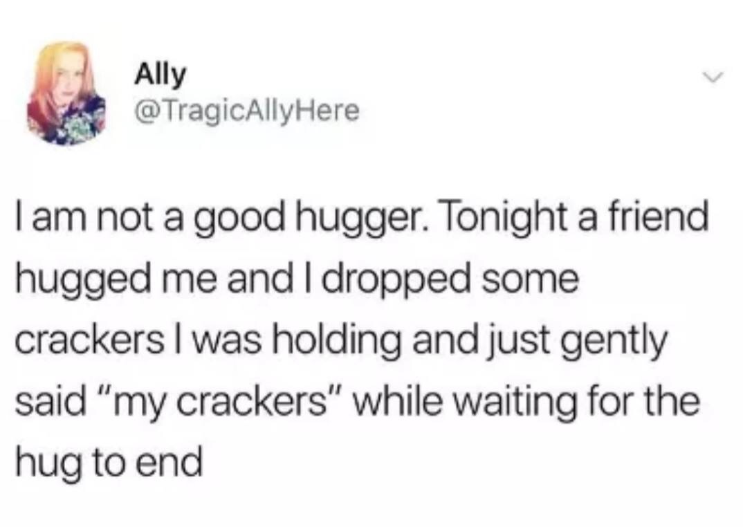 1 peter 3 3 4 - Ally @ TragicAlly Here Tam not a good hugger. Tonight a friend hugged me and I dropped some crackers I was holding and just gently said "my crackers" while waiting for the hug to end