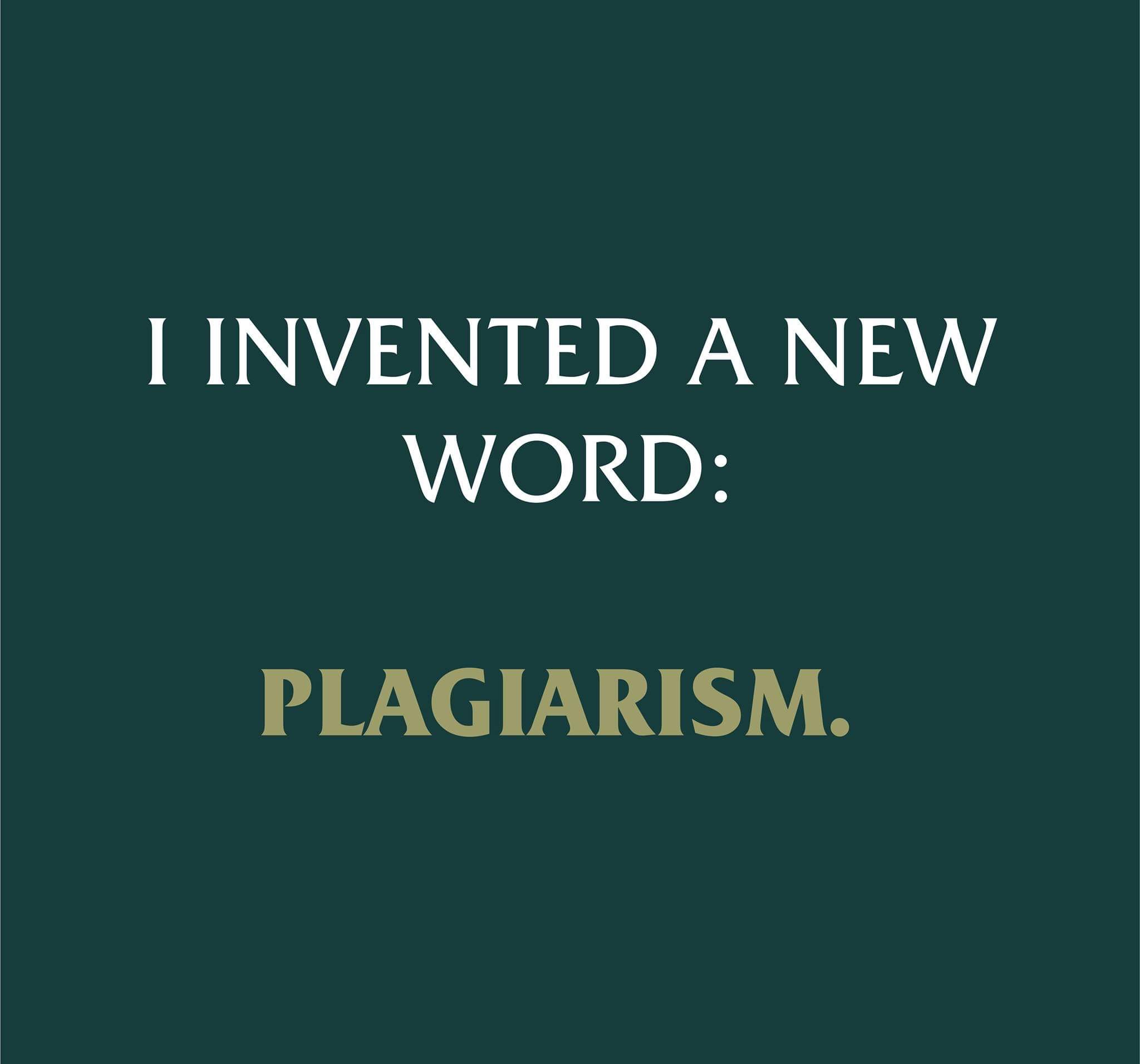 graphics - I Invented A New Word Plagiarism.