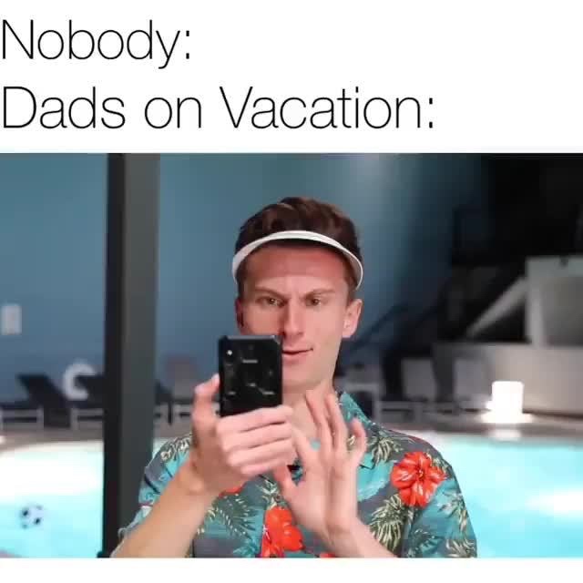 selfie - Nobody Dads on Vacation