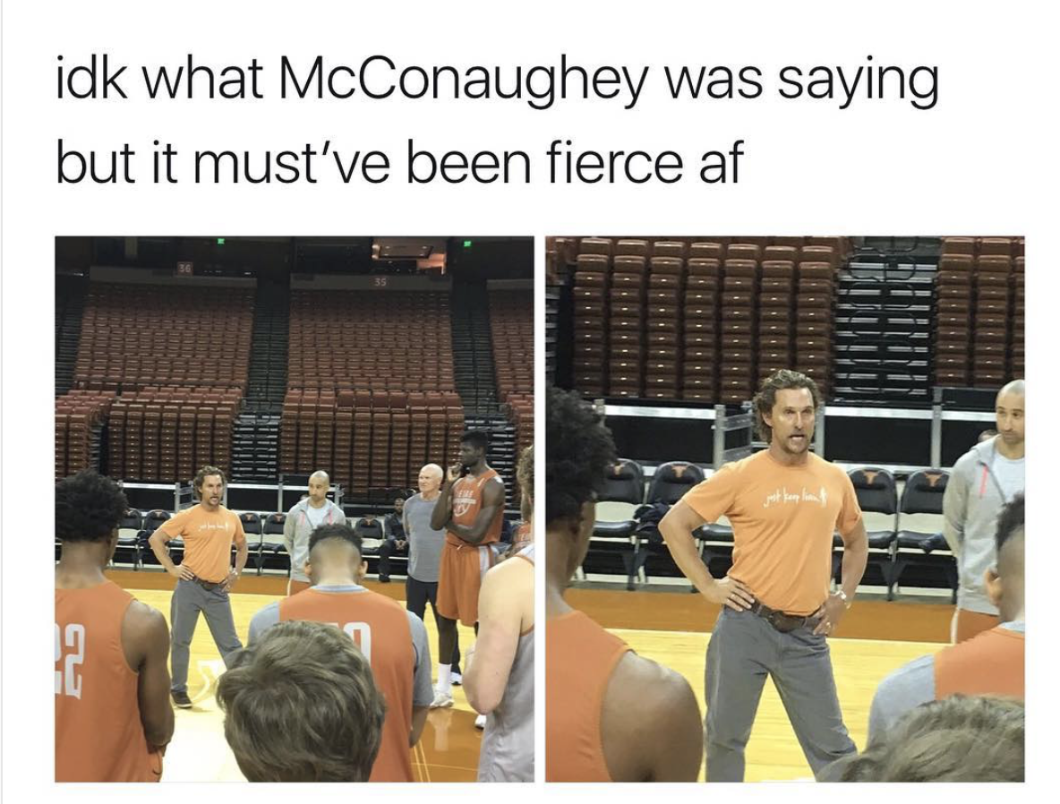 presentation - idk what McConaughey was saying but it must've been fierce af