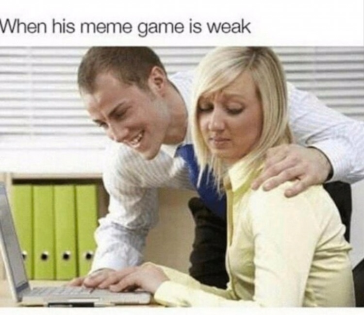 sexual misconduct - When his meme game is weak