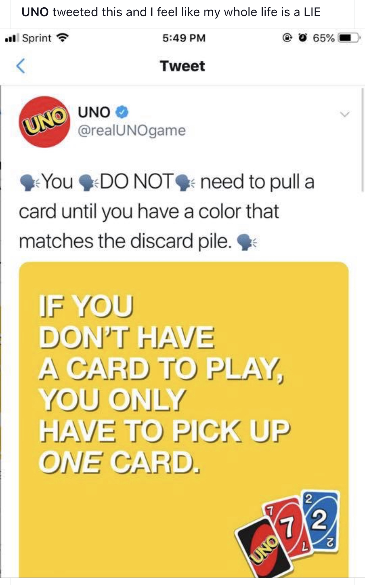 world is carmen sandiego - Uno tweeted this and I feel my whole life is a Lie ull Sprint 0 65% Tweet Uno Uno game You Do Not need to pull a card until you have a color that matches the discard pile. If You Don'T Have A Card To Play You Only Have To Pick U