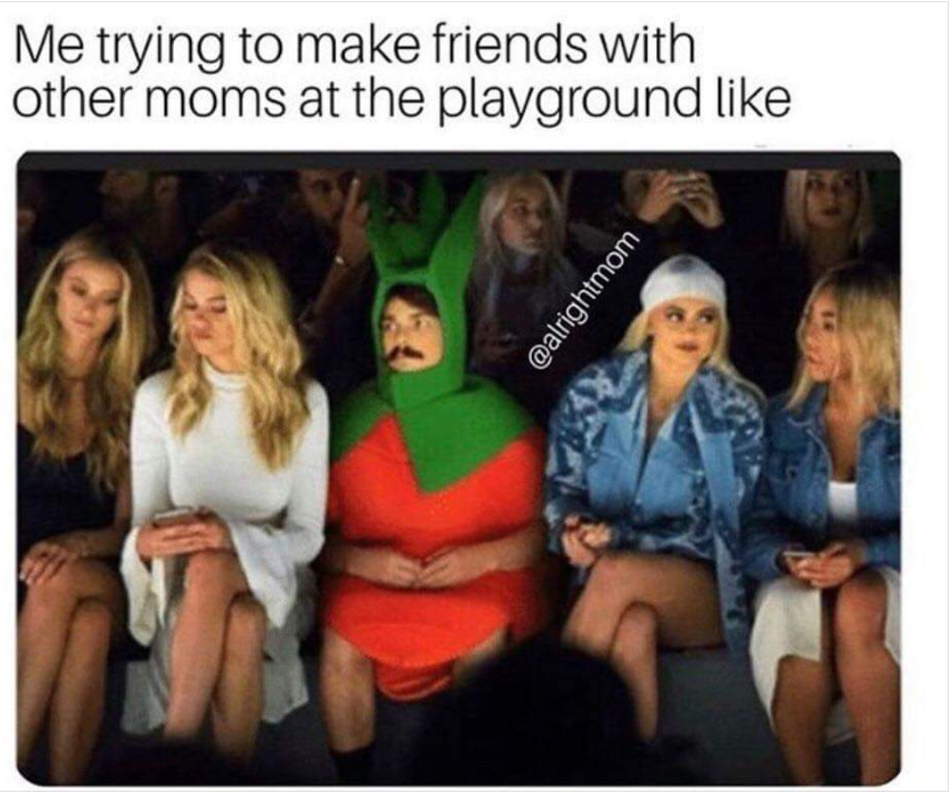 kirby jenner - Me trying to make friends with other moms at the playground