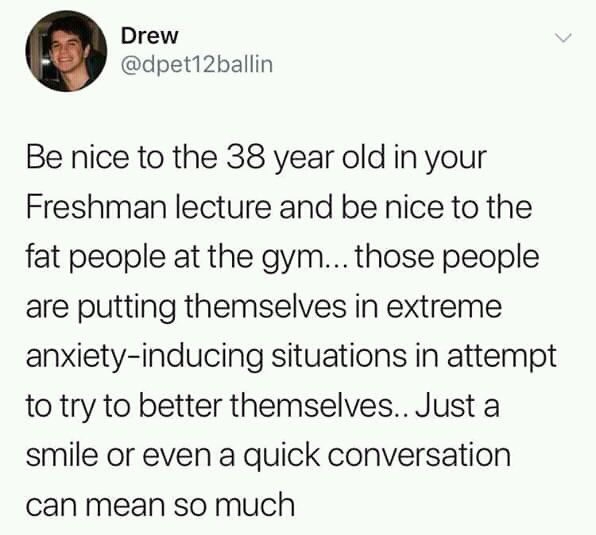 cons of dating me i overthink situations - Drew Be nice to the 38 year old in your Freshman lecture and be nice to the fat people at the gym... those people are putting themselves in extreme anxietyinducing situations in attempt to try to better themselve