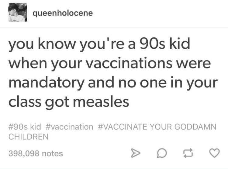 science meme - john f kennedy quotes on change - queenholocene you know you're a 90s kid when your vaccinations were mandatory and no one in your class got measles kid Your Goddamn Children 398,098 notes