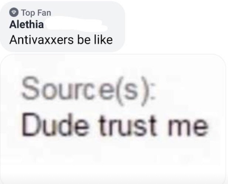 science meme - Top Fan Alethia Antivaxxers be Sources Dude trust me