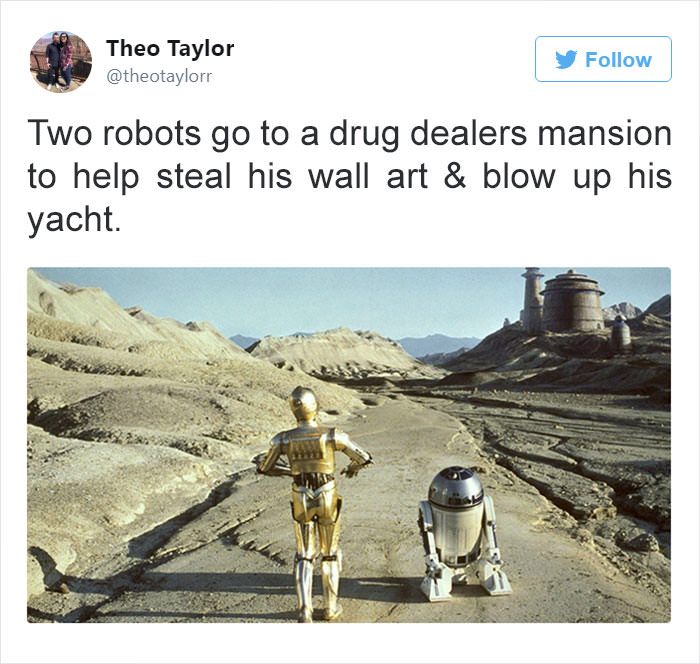 star wars return of the jedi in concert - Theo Taylor Two robots go to a drug dealers mansion to help steal his wall art & blow up his yacht.