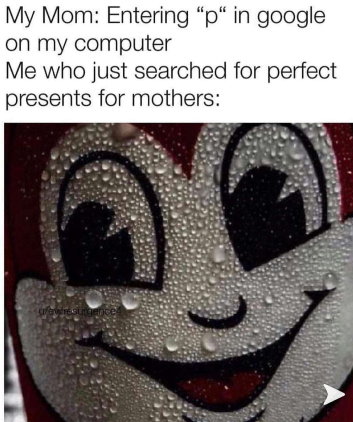 wholesome meme - successful presentation - My Mom Entering p in google on my computer Me who just searched for perfect presents for mothers