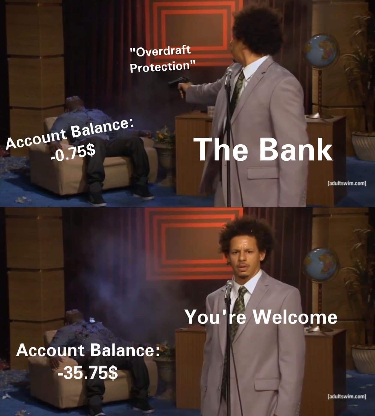 anatoly dyatlov meme - "Overdraft Protection" Account Balance 0.75$ The Bank adultswim.com You're Welcome Account Balance 35.75$ adultswim.com