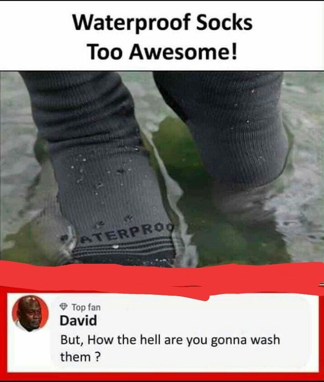 waterproof wool socks - Waterproof Socks Too Awesome! Erpr 0.0 Top fan David But, How the hell are you gonna wash them?