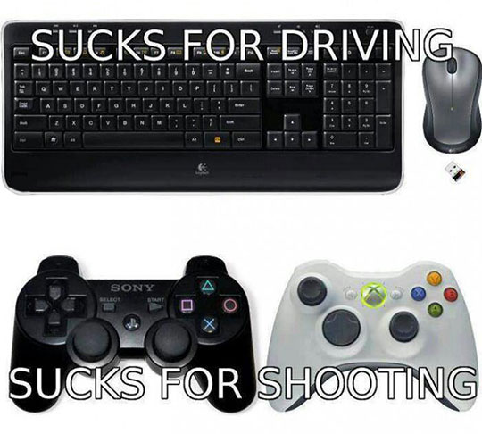 only gamers will understand - Sucks For Driving Sony Sucks For Shooting