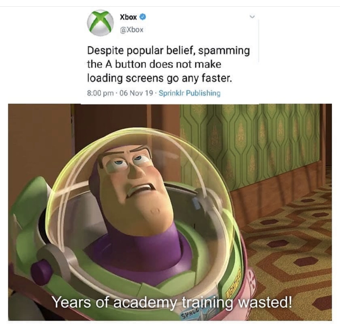 tool fear inoculum meme - Xbox Despite popular belief, spamming the A button does not make loading screens go any faster. . 06 Nov 19. Sprinklr Publishing Years of academy training wasted! Sprur