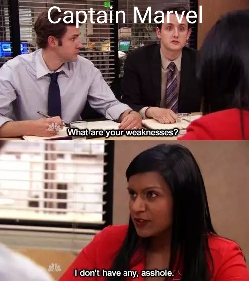 Avengers meme - job interview the office - Captain Marvel What are your weaknesses? I don't have any, asshole.