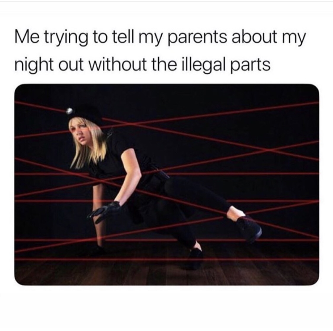 trying to be honest with my therapist meme - Me trying to tell my parents about my night out without the illegal parts