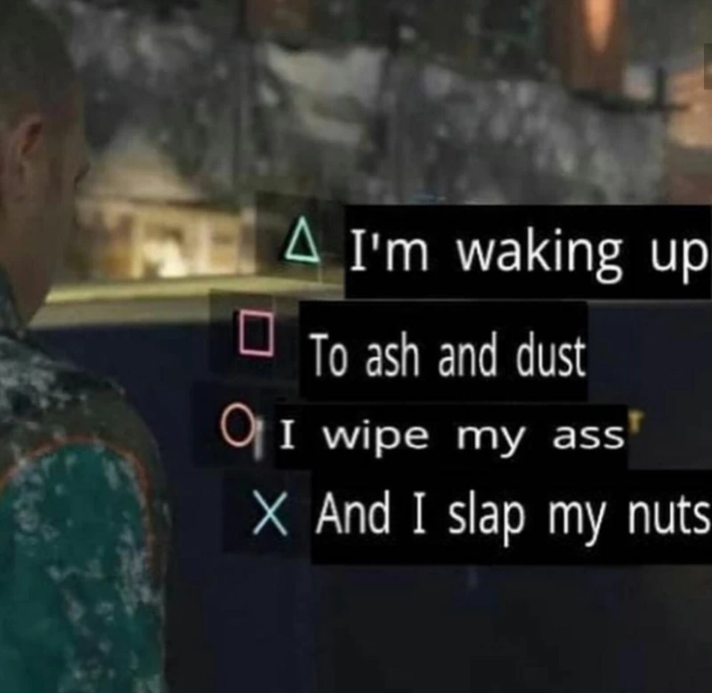 detroit become human i have a dream - 4 I'm waking up To ash and dust 01 wipe my ass X And I slap my nuts