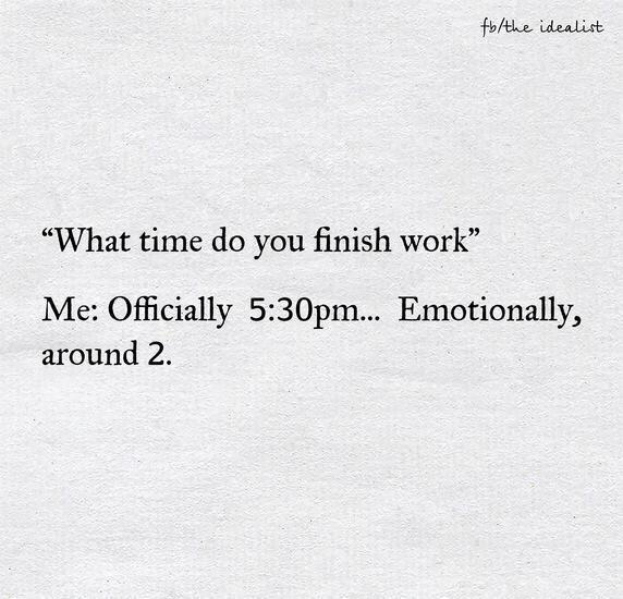 handwriting - fbthe idealist What time do you finish work Me Officially pm... Emotionally, around 2.