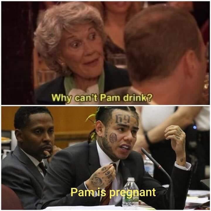 the office - tekashi 69 snitching meme - Why can't Pam drink? Pamais pregnant