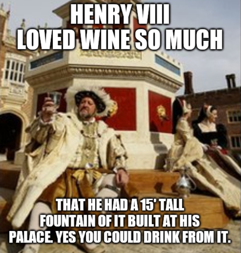 wine fountain hampton court - Henry Viii Ved Wine So Much That He Had A 15' Tall Fountain Of It Built At His Palace Yes You Could Drink Fromit.