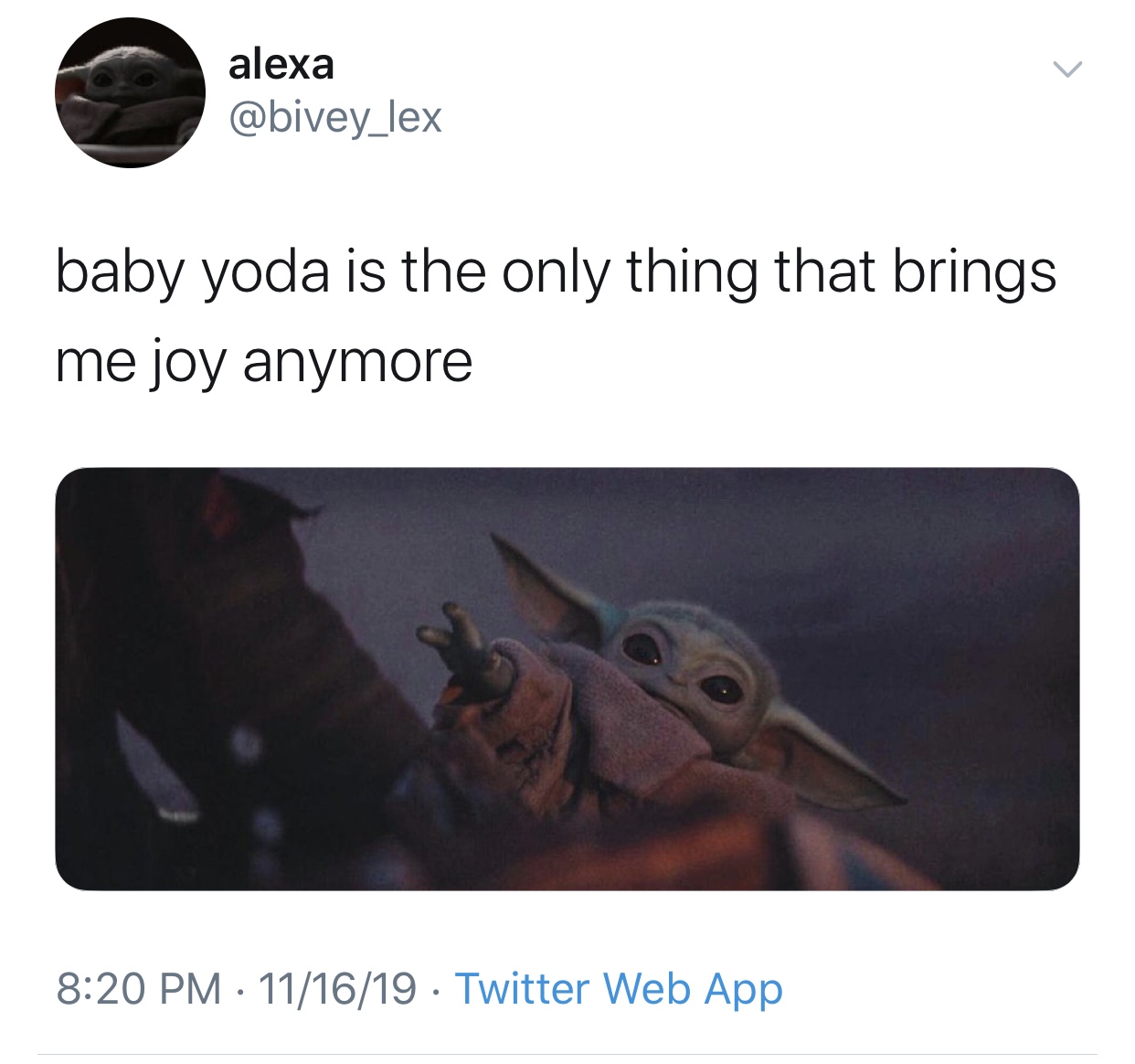 baby yoda meme  - alexa baby yoda is the only thing that brings me joy anymore 111619 Twitter Web App
