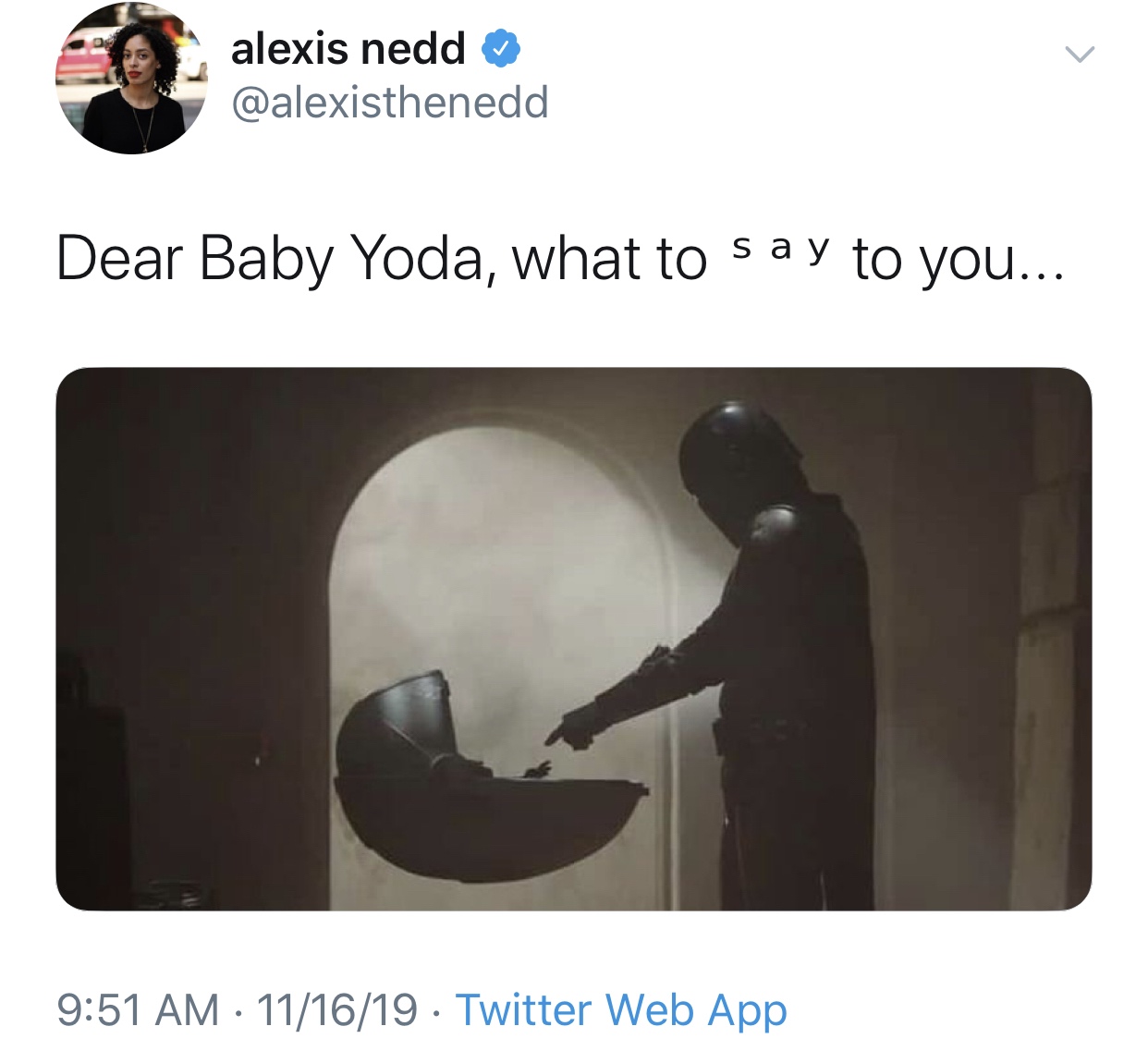 baby yoda meme - presentation - alexis nedd Dear Baby Yoda, what to say to you... 111619 Twitter Web App