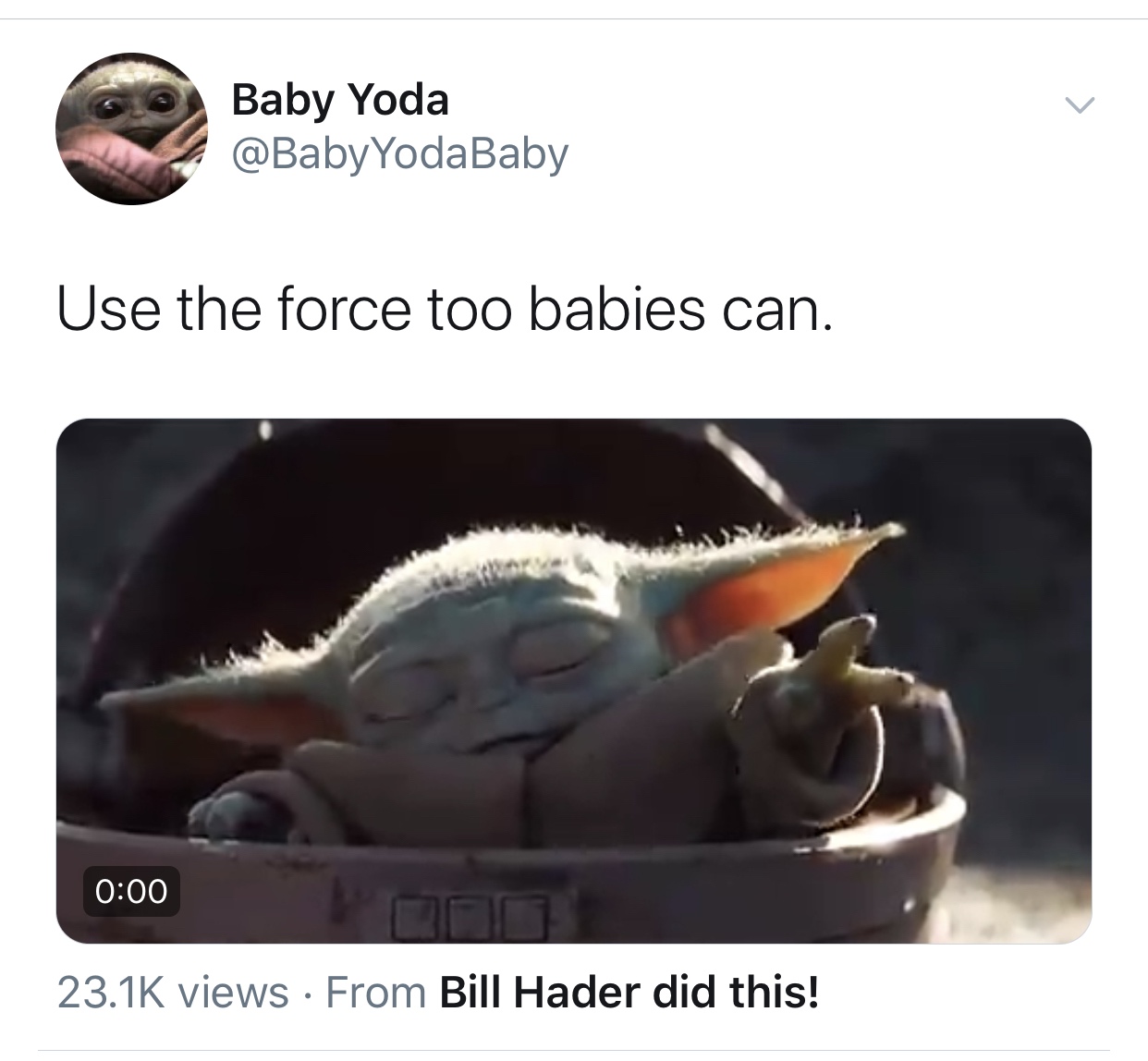 baby yoda meme - Baby Yoda Use the force too babies can. | views From Bill Hader did this!