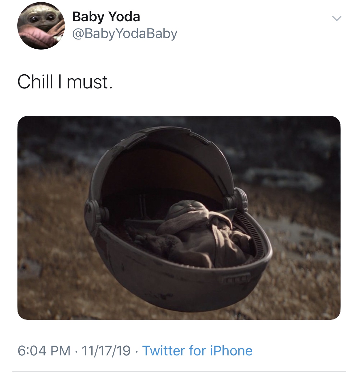 baby yoda meme - goggles - Baby Yoda YodaBaby Chill I must Www 111719 Twitter for iPhone