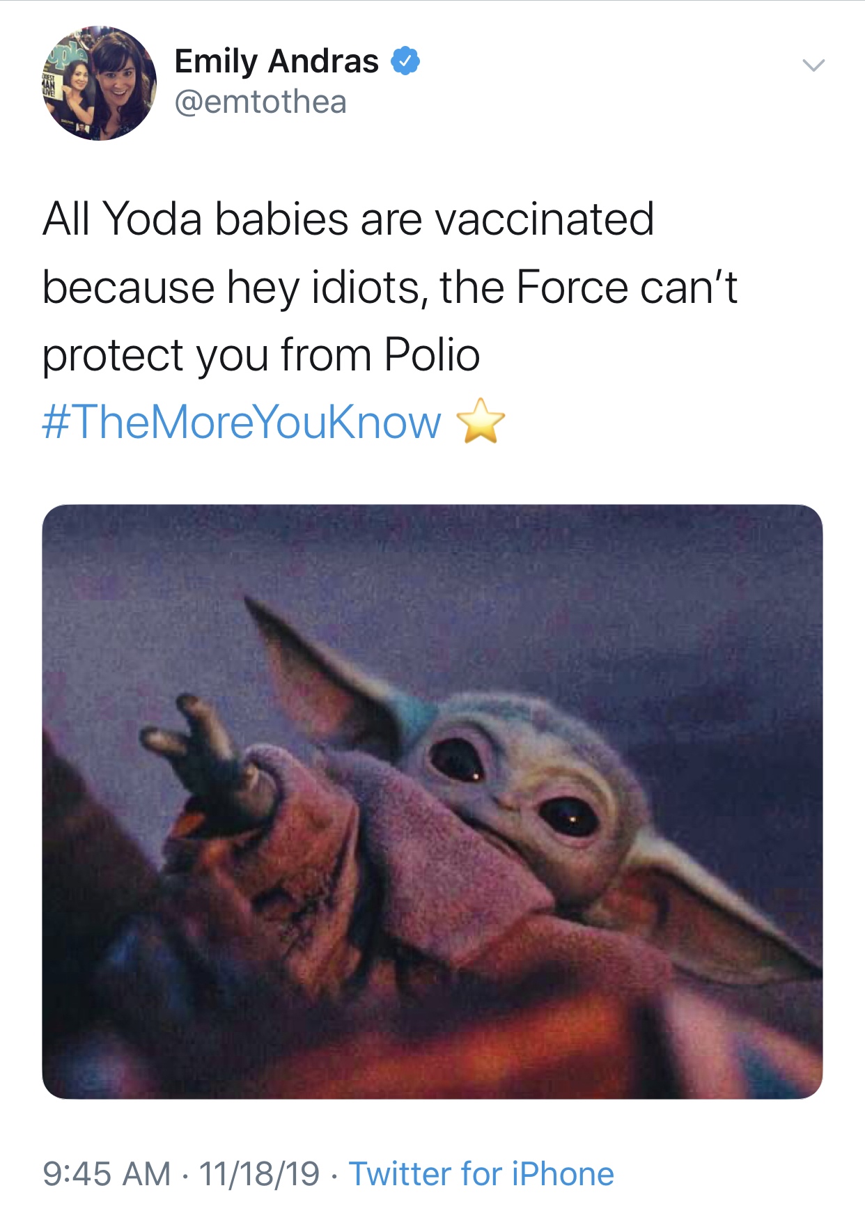 baby yoda meme - Emily Andras All Yoda babies are vaccinated because hey idiots, the Force can't protect you from Polio 111819 . Twitter for iPhone