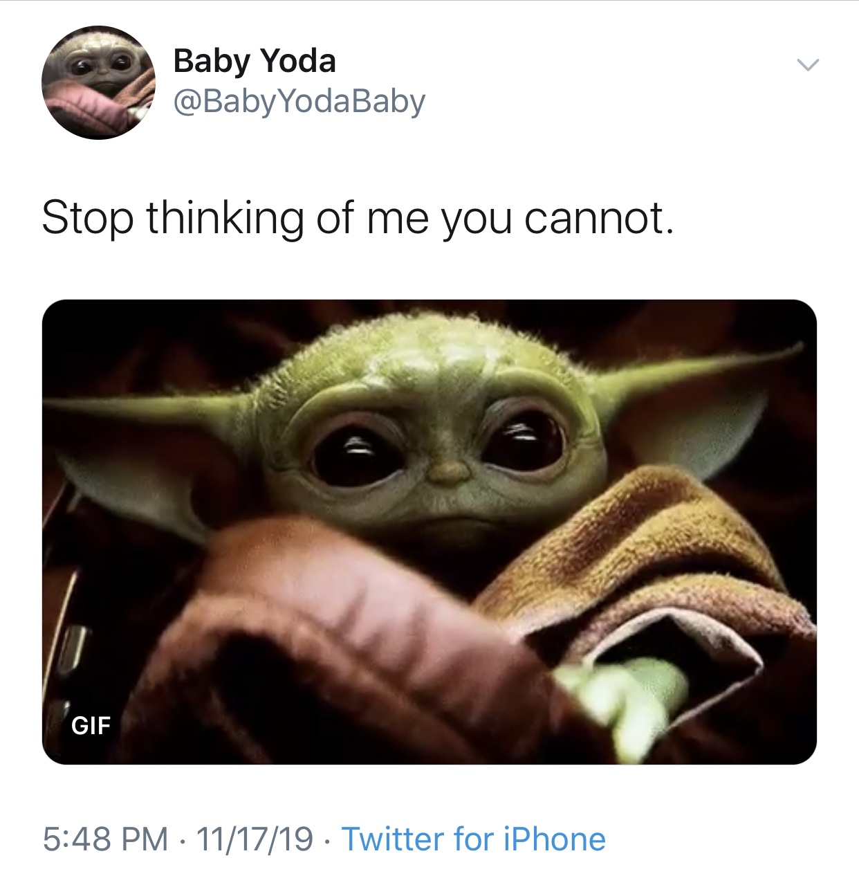 baby yoda meme - photo caption - Baby Yoda Stop thinking of me you cannot. Gif 111719 . Twitter for iPhone