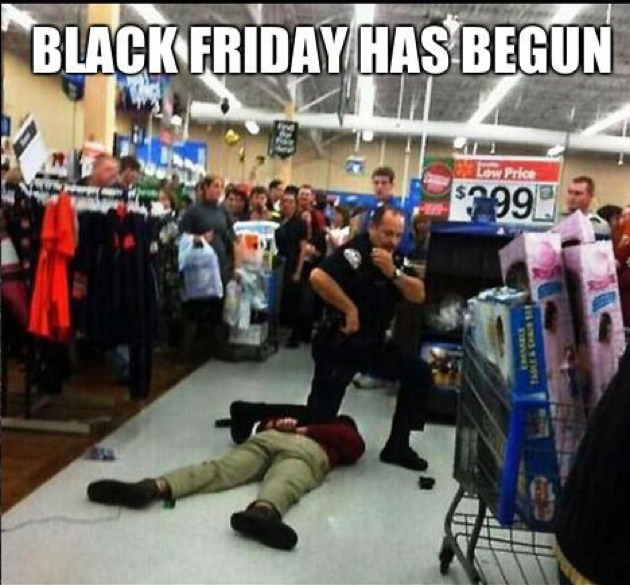 black friday memes - Black Friday Has Begun Low Pric $2999 Te
