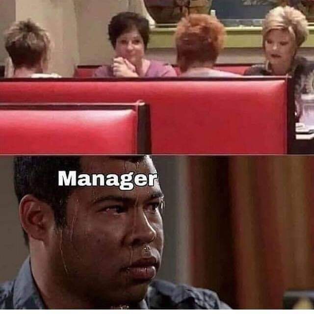 speak to your manager meme - Manager