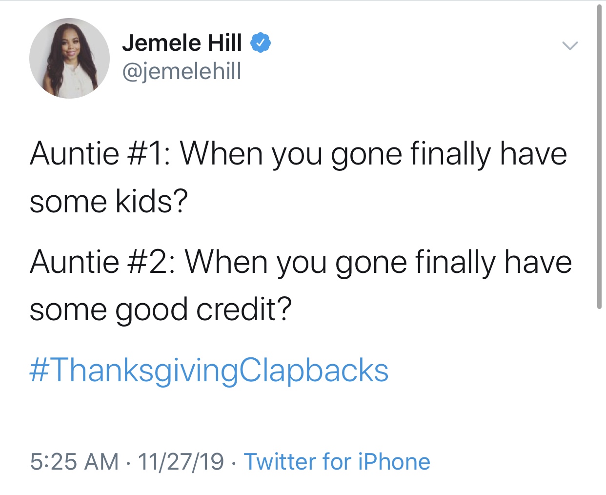 angle - Jemele Hill Auntie When you gone finally have some kids? Auntie When you gone finally have some good credit? 112719 Twitter for iPhone