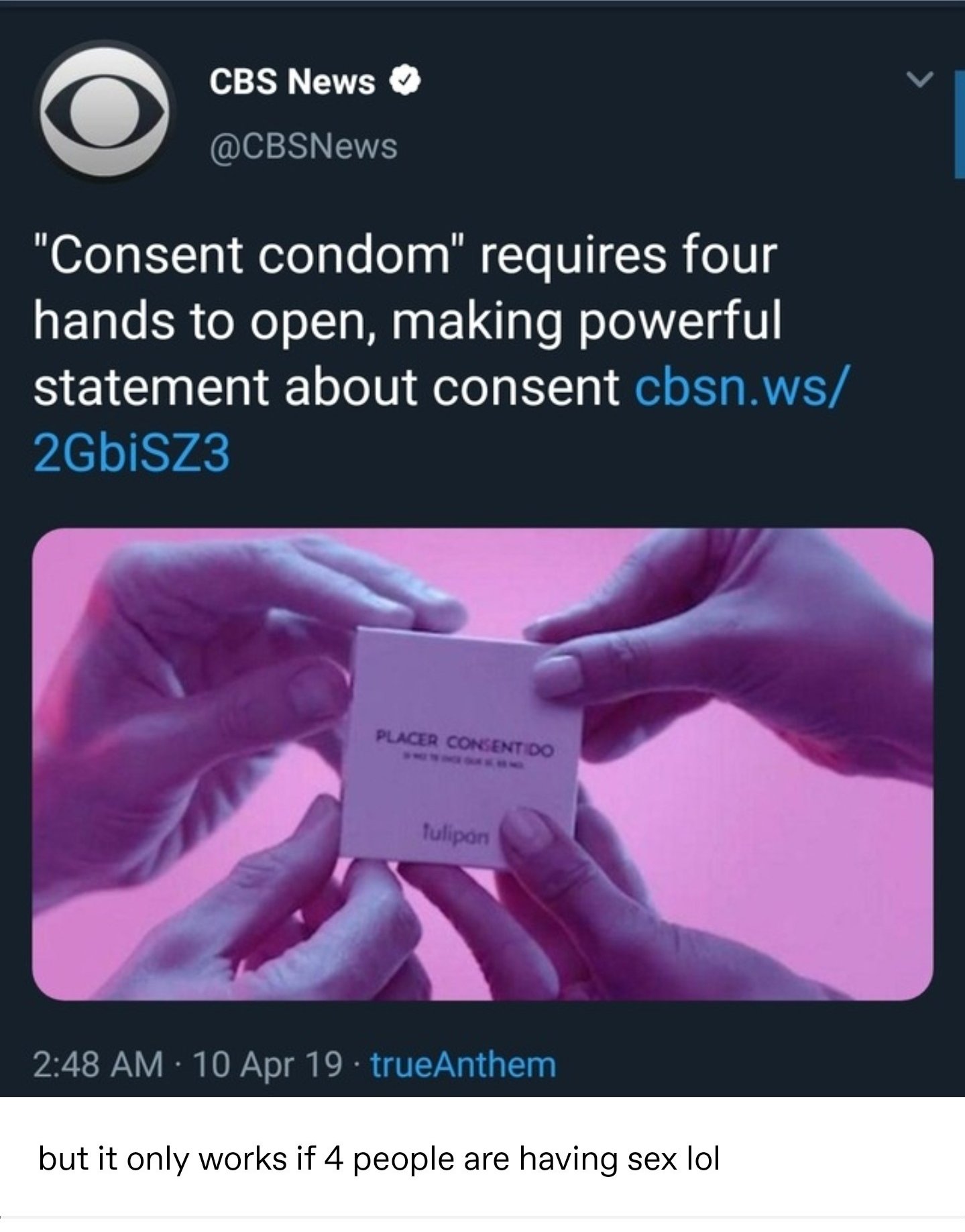 consent condoms meme - Cbs News "Consent condom" requires four hands to open, making powerful statement about consent cbsn.ws 2Gbisz3 Placer Consentido Tulipon 10 Apr 19. trueAnthem but it only works if 4 people are having sex lol