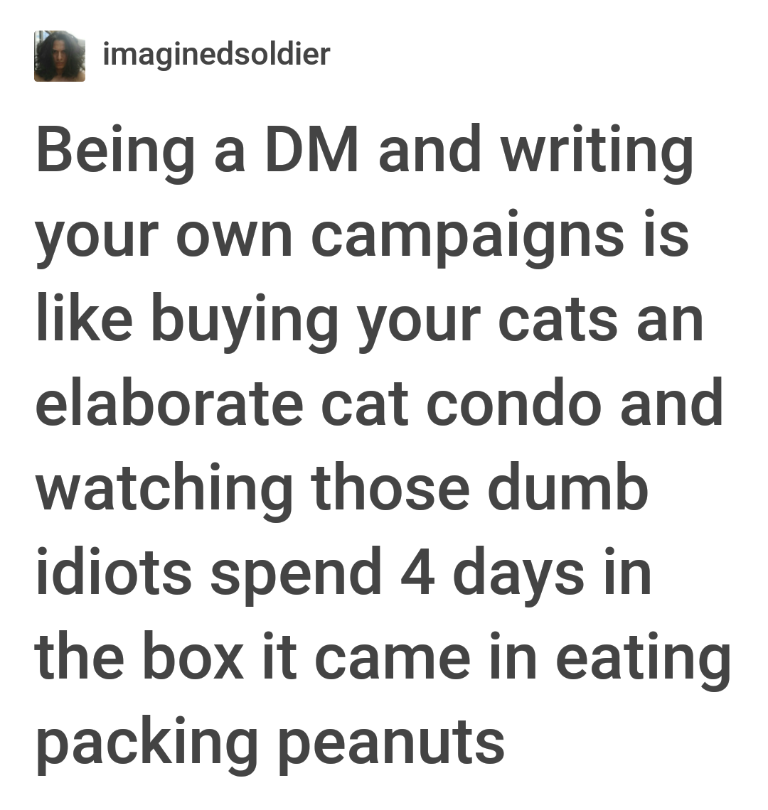 ami bhareli nazru rakho jain stavan - imaginedsoldier Being a Dm and writing your own campaigns is buying your cats an elaborate cat condo and watching those dumb idiots spend 4 days in the box it came in eating packing peanuts