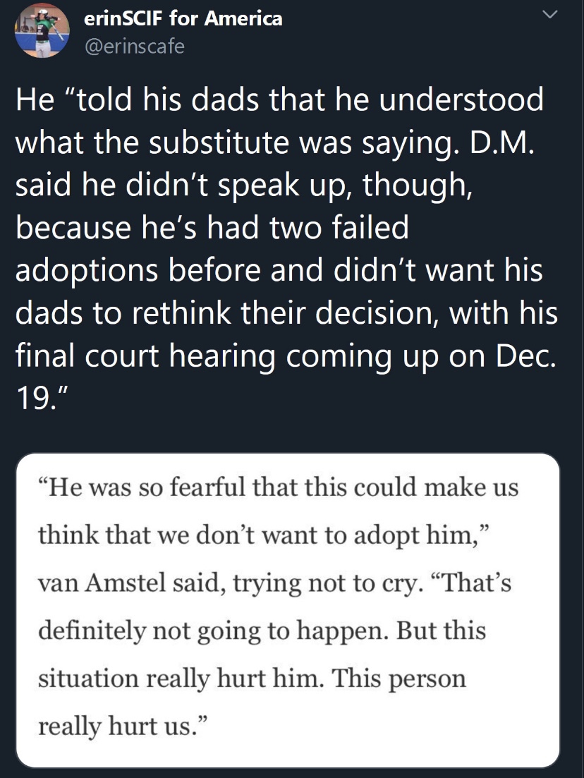 business quotes - erinSCIF for America He "told his dads that he understood what the substitute was saying. D.M. said he didn't speak up, though, because he's had two failed adoptions before and didn't want his dads to rethink their decision, with his fin
