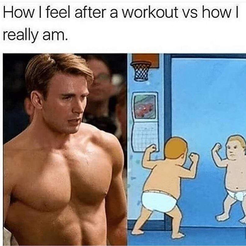 feel after a workout meme - How I feel after a workout vs how | really am.