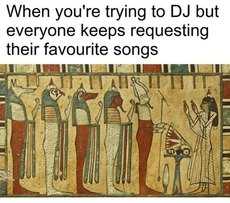 egyptian memes - When you're trying to Dj but everyone keeps requesting their favourite songs