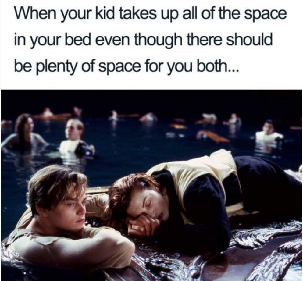 leonardo dicaprio titanic door - When your kid takes up all of the space in your bed even though there should be plenty of space for you both...
