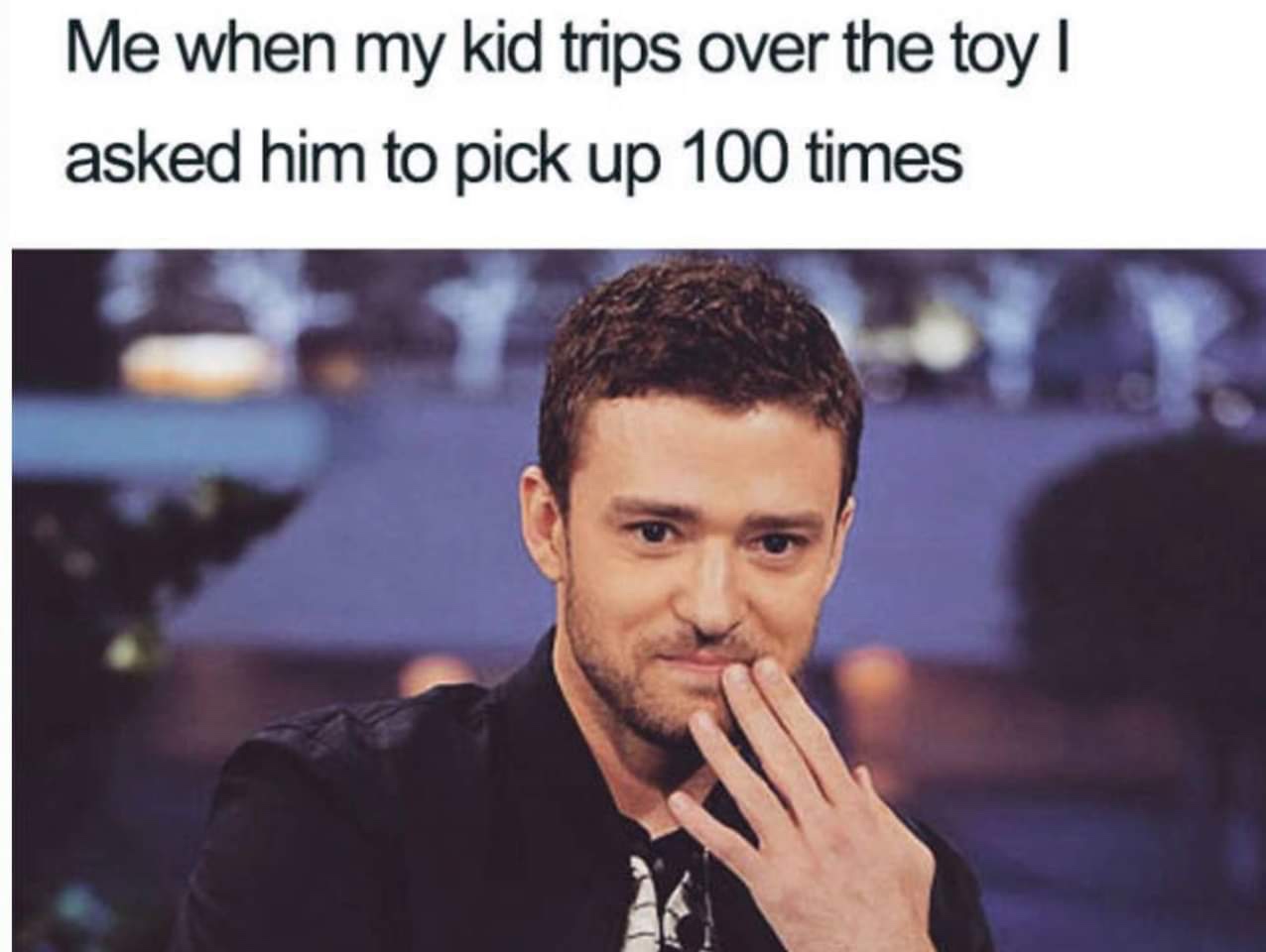 parenting memes - Me when my kid trips over the toy | asked him to pick up 100 times