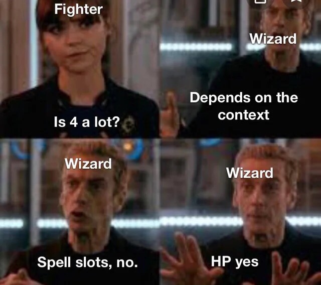 lot meme - Fighter Wizard Depends on the context Is 4 a lot? Wizard Wizard Spell slots, no. Hp yes