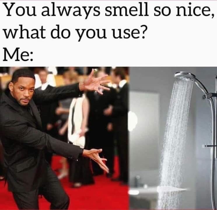 you always smell so good what do you use - You always smell so nice, what do you use? Me