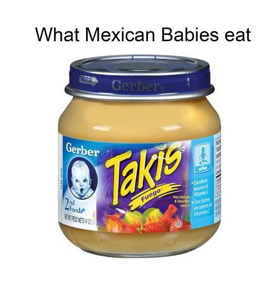 mexican babies - What Mexican Babies eat Legra Gerber Gerber Excel source go Fuego Hot chill pop & lime llan coms Vitanic the feny Foods Ect Peso Neto 4 Q2 Vitoria