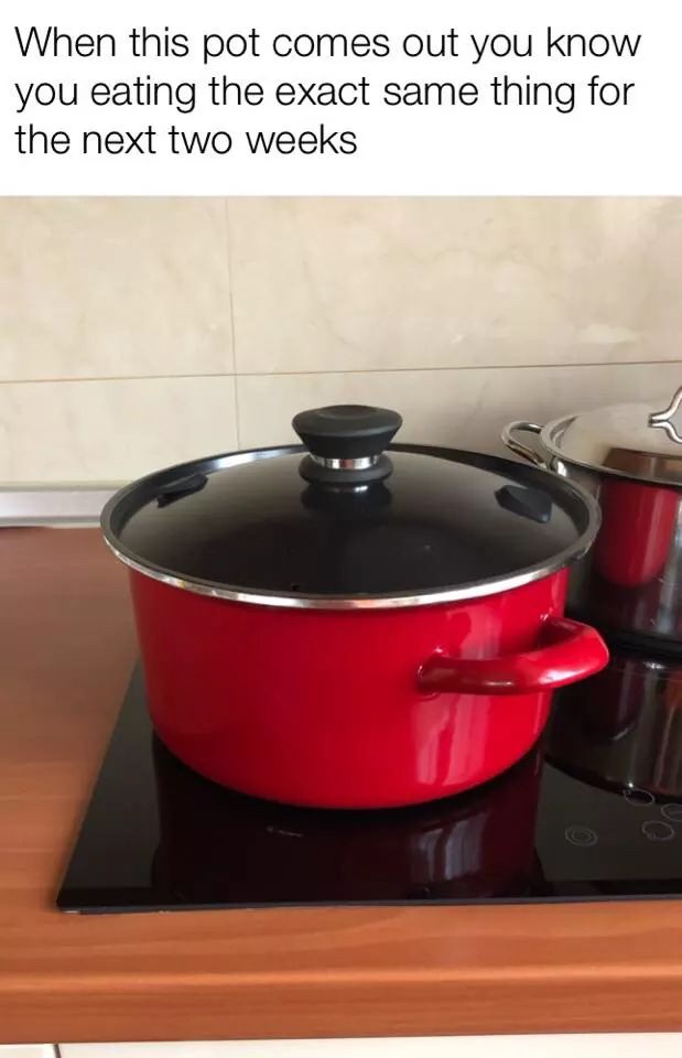 cookware and bakeware - When this pot comes out you know you eating the exact same thing for the next two weeks